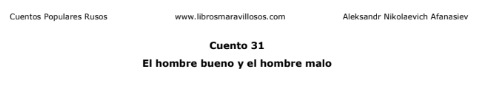 EL HOMBRE BUENO Y MALO (CUENTO 31)