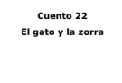 EL GATO Y LA ZORRA