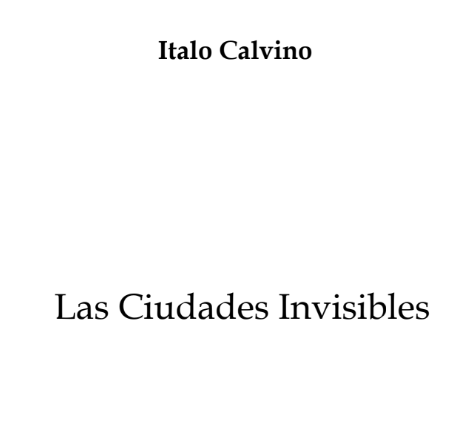 LAS CIUDADES INVISIBLES