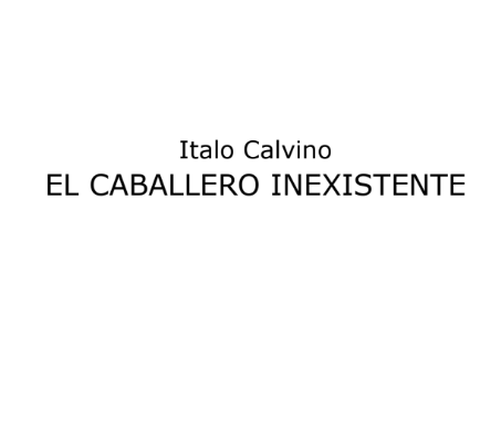 EL CABALLERO INEXISTENTE